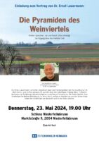 Donnerstag, 23. Mai 2024: „Die Pyramiden des Weinviertels“ im Schloss Niederfellabrunn