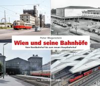 Montag, 27. April 2026: Buchpräsentation „Wien und seine Bahnhöfe“ bei Thalia Wien-Mitte